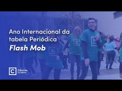 Flash Mob Ciências | Ano Internacional da Tabela Periódica