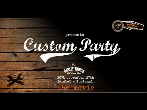 Custom Party by Harley Riders Setúbal - The Movie